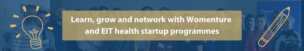 Womenture and EIT startup programmes are now open
